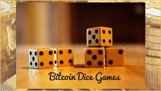 Bitcoin Dice Games